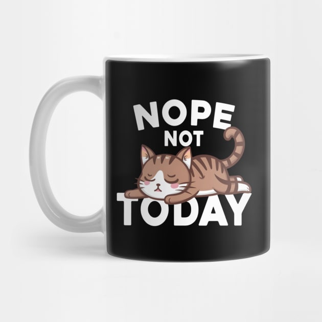 Nope Not Today Lazy Cat Lover by aesthetice1